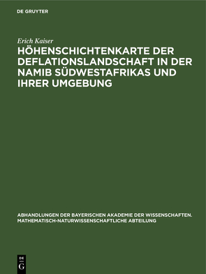 Höhenschichtenkarte der Deflationslandschaft in der Namib Südwestafrikas und ihrer Umgebung von Kaiser,  Erich