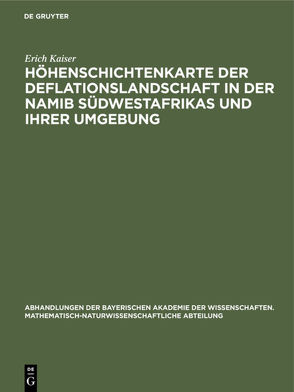 Höhenschichtenkarte der Deflationslandschaft in der Namib Südwestafrikas und ihrer Umgebung von Kaiser,  Erich