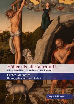 Höher als alle Vernunft… von Rohrmoser,  Günter, Seubert,  Harald