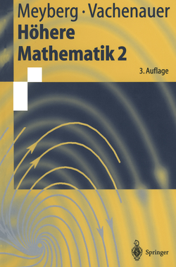 Höhere Mathematik 2 von Meyberg,  Kurt, Vachenauer,  Peter