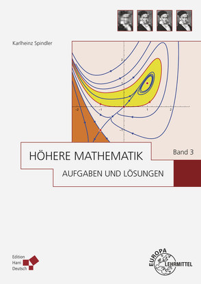 Höhere Mathematik Aufgaben und Lösungen Band 3 von Spindler,  Karlheinz