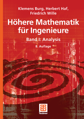 Höhere Mathematik für Ingenieure Band I von Burg,  Klemens, Haf,  Herbert, Meister,  Andreas, Wille,  Friedrich