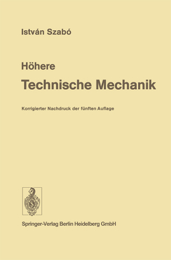 Höhere Technische Mechanik von Szabo,  I.