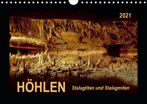 Höhlen, Stalaktiten und Stalagmiten (Wandkalender 2021 DIN A4 quer) von Roder,  Peter