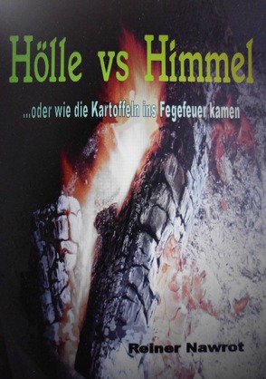 Hölle vs Himmel von nawrot,  reiner