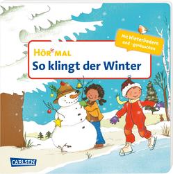 Hör mal (Soundbuch): So klingt der Winter von Cordes,  Miriam