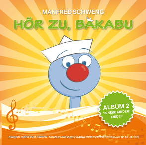 Hör zu, Bakabu – Album 2 von Auhser,  Ferdinand, Lederer,  Cecile M., Schweng,  Manfred