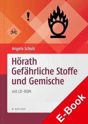 Hörath Gefährliche Stoffe und Gemische von Hörath,  Helmut, Schulz,  Angela