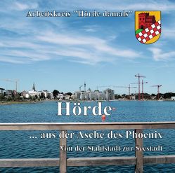 Hörde … aus der Asche des Phoenix von Dr. Henkemeier,  Franz, Richter,  Horst, Wolf,  Hans-Otto