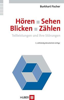 Hören – Sehen – Blicken – Zählen von Fischer,  Burkhart