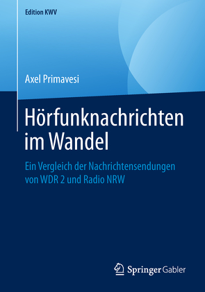 Hörfunknachrichten im Wandel von Primavesi,  Axel