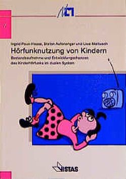 Hörfunknutzung von Kindern von Albert,  Reinhold, Aufenanger,  Stefan, Mattusch,  Uwe, Paus-Haase,  Ingrid