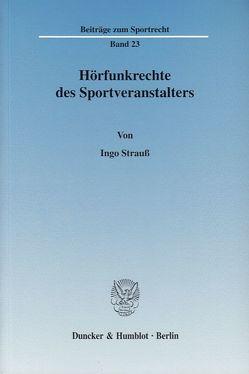 Hörfunkrechte des Sportveranstalters. von Strauß,  Ingo