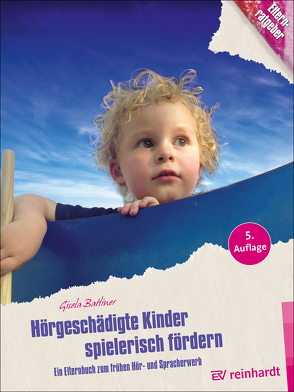 Hörgeschädigte Kinder spielerisch fördern von Batliner,  Gisela