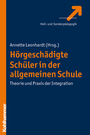 Hörgeschädigte Schüler in der allgemeinen Schule von Leonhardt,  Annette