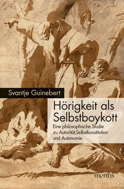 Hörigkeit als Selbstboykott von Guinebert,  Svantje