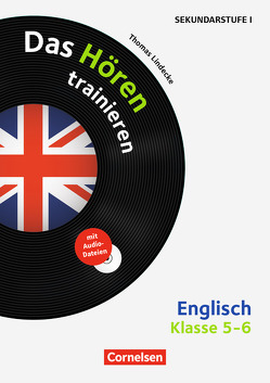 Das Hören trainieren – Hörkompetenz in den Fremdsprachen Sekundarstufe I/II – Englisch – Klasse 5/6 von Lindecke,  Thomas