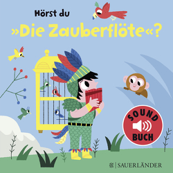 Hörst du die Zauberflöte? (Soundbuch) von Billet,  Marion