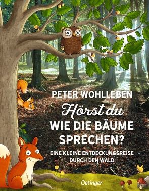 Hörst du, wie die Bäume sprechen? von Herrmann,  Dagmar, Reich,  Stefanie, Wohlleben,  Peter