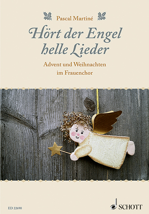 Hört der Engel helle Lieder von Martiné,  Pascal