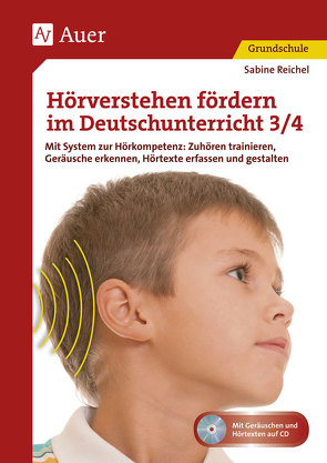 Hörverstehen fördern im Deutschunterricht 3/4 von Reichel,  Sabine