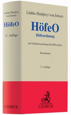 Höfeordnung von Brinkmann,  Franz-Josef, Haarstrich,  Jens, Jeinsen,  Ulrich von, Lange,  Rudolf, Lüdtke-Handjery,  Christian, Lüdtke-Handjery,  Elke, Roemer,  Heiner, Wulff,  Hans