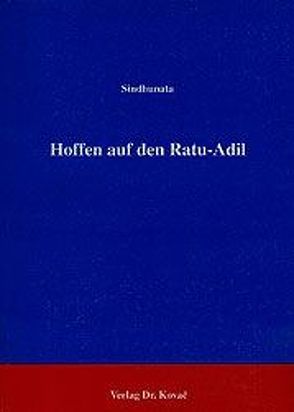 Hoffen auf den Ratu-Adil von Sindhunata