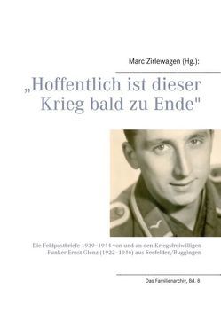 „Hoffentlich ist dieser Krieg bald zu Ende“ von Zirlewagen,  Marc