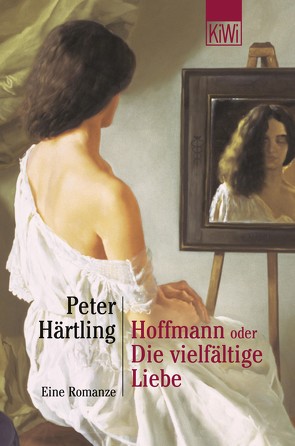 Hoffmann oder Die vielfältige Liebe von Härtling,  Peter