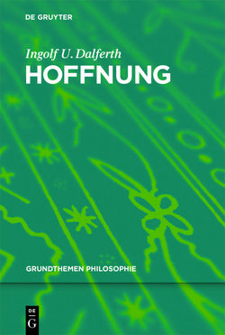 Hoffnung von Dalferth,  Ingolf U.