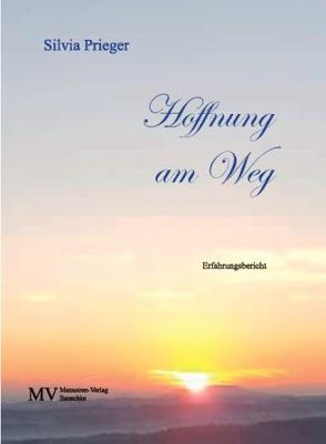 Hoffnung am Weg von Prieger,  Silvia