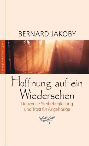 Hoffnung auf ein Wiedersehen von Jakoby,  Bernard