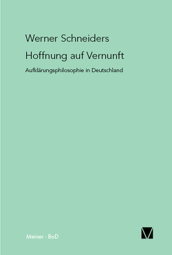 Hoffnung auf Vernunft von Schneiders,  Werner