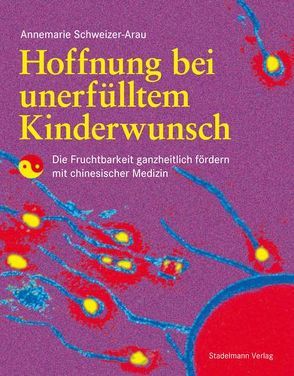 Hoffnung bei unerfülltem Kinderwunsch von Schweizer-Arau,  Annemarie