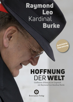 Hoffnung der Welt von Burke,  Raymond Leo Kardinal, d’Alançon,  Guillaume, D’Angona,  Paolo, Nitsch,  Christa