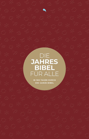 Die Jahresbibel für alle – „Red Edition“ von Herausgegeben von Fontis Verlag Basel; Mitherausgegeben von Biblica,  Inc.