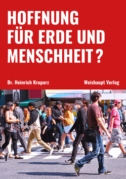 Hoffnung für Erde und Menschheit? von Kruparz,  Heinrich