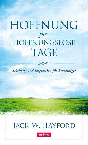 Hoffnung für hoffnungslose Tage von Hayford,  Jack W