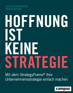 Hoffnung ist keine Strategie von Underwood,  Christian, Weigand,  Jürgen