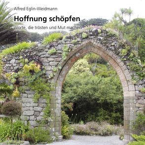 Hoffnung schöpfen von Eglin-Weidmann,  Alfred