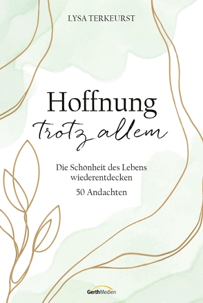 Hoffnung trotz allem von Merckel-Braun,  Martina, TerKeurst,  Lysa