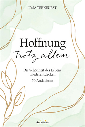 Hoffnung trotz allem von Merckel-Braun,  Martina, TerKeurst,  Lysa