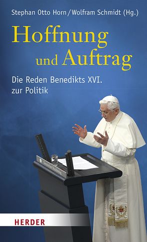 Hoffnung und Auftrag von Daga Portillo,  Rocio, El Beheiri,  Nadja, Gänswein,  Georg, Gerl-Falkovitz,  Hanna-Barbara, Horn,  Stephan Otto, Rhonheimer,  Martin, Schmidt,  Wolfram, Seubert,  Harald, Singhammer,  Johannes, Wald,  Berthold