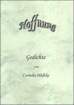 Hoffnung von Hödtke,  Cornelia