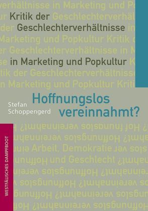 Hoffnunglos vereinnahmt? von Schoppengerd,  Stefan