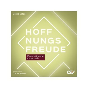 Hoffnungsfreude (Hörbuch-MP3) von Setzer,  Gerrid, Wurm,  Lukas