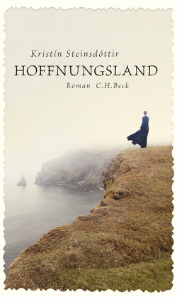 Hoffnungsland von Steinsdóttir,  Kristín, Wolff,  Anika