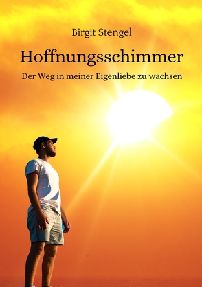 Hoffnungsschimmer von Stengel,  Birgit