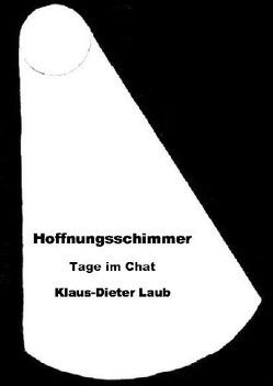 Hoffnungsschimmer von Laub,  Klaus-Dieter, Roosen,  Angel Jean de