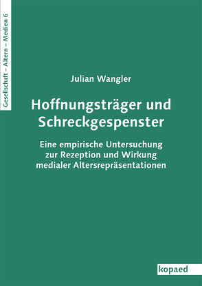 Hoffnungsträger und Schreckgespenster von Wangler,  Julian